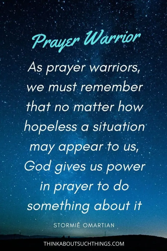 Prayer Warrior Sayings  - Stormie Omartian