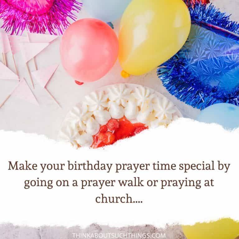 How To Pray A Birthday Prayer For Myself | Think About Such Things