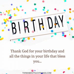 How To Pray A Birthday Prayer For Myself | Think About Such Things