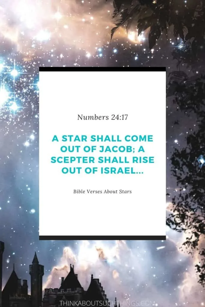 scripture about stars - Numbers 24:17 "A star shall come out of Jacob"