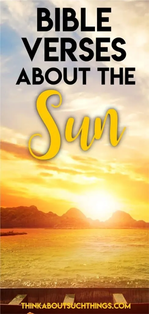 44 Interesting Bible Verses About The Sun Think About Such Things