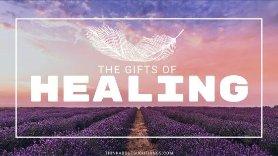 Spiritual Gifts- Healing