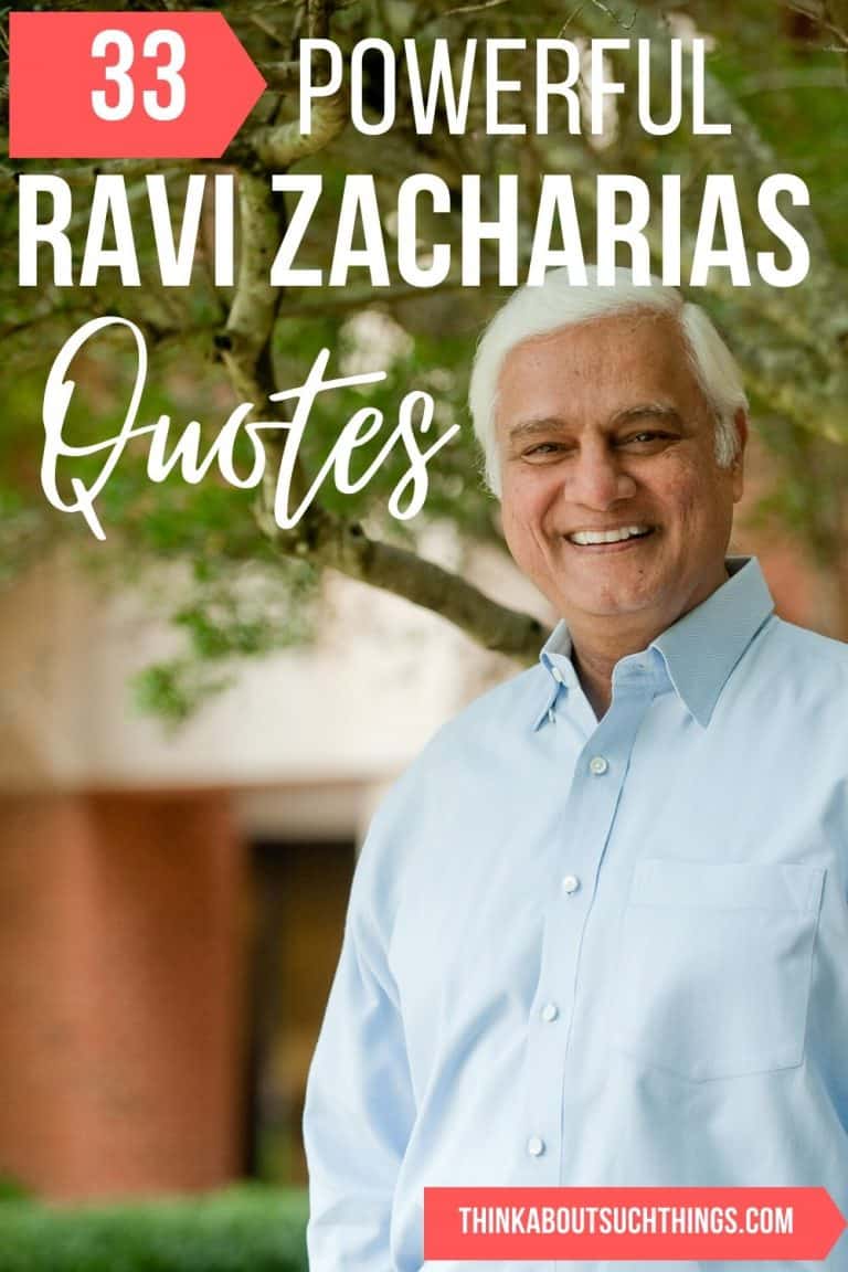 34 Ravi Zacharias Quotes To Uplift Your Faith Think About Such Things