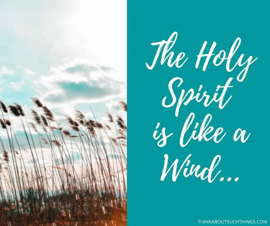 Holy spirit is like the wind
