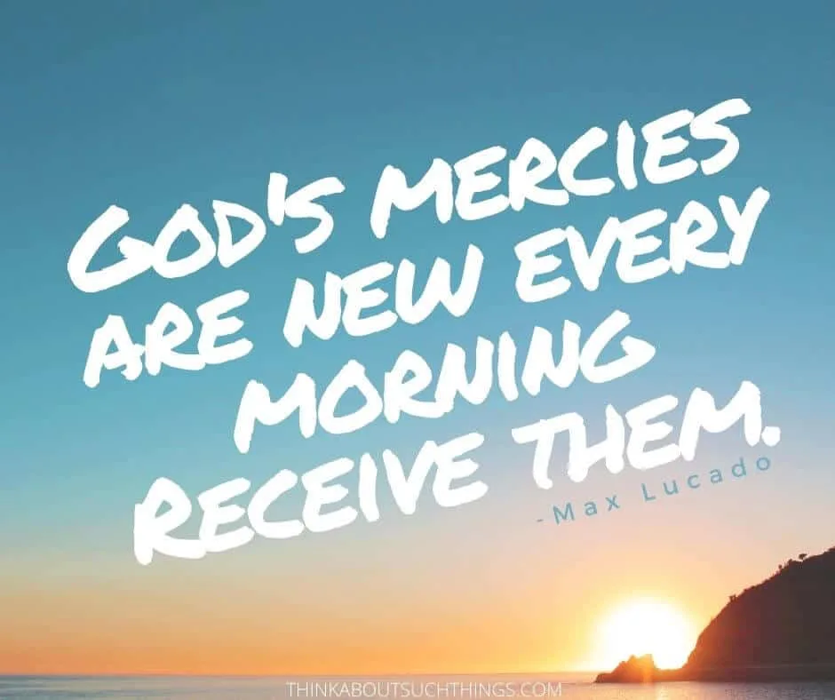 Christian good morning God quotes, God's mercies are new every morning.