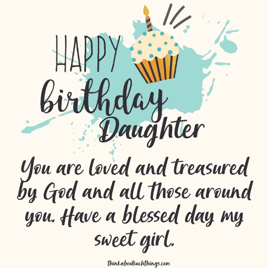 Happy Birthday Daughter God bless
