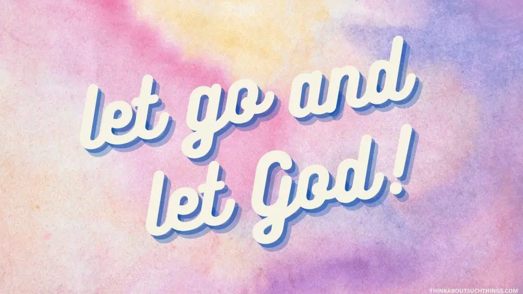 let go and let god images