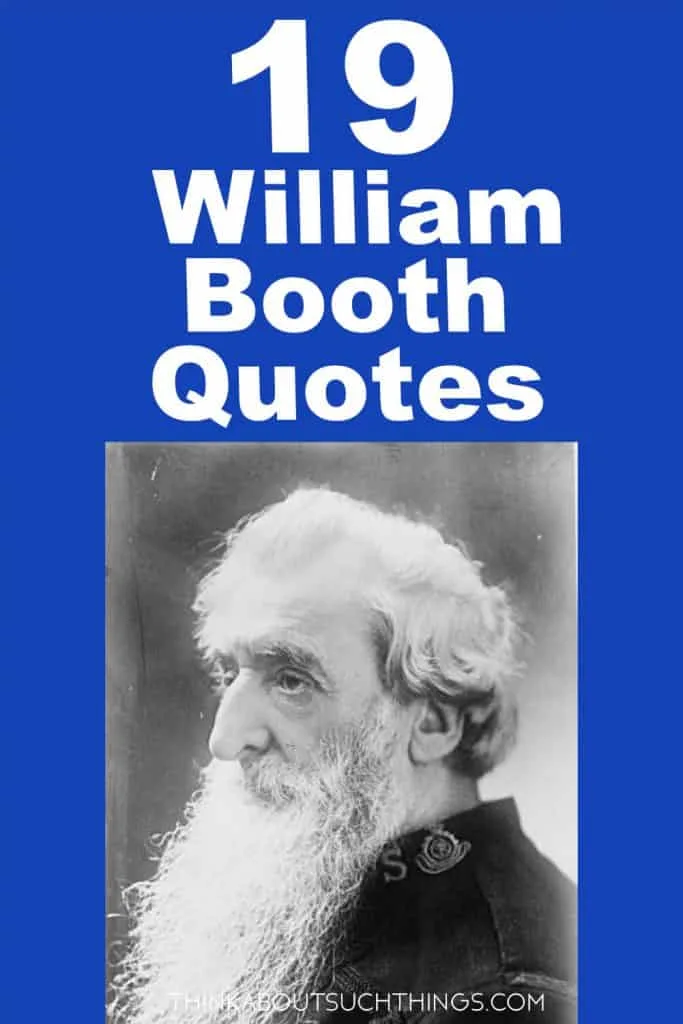 17+ Quotes By William Booth