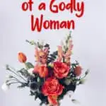 Characteristics of a Godly Woman