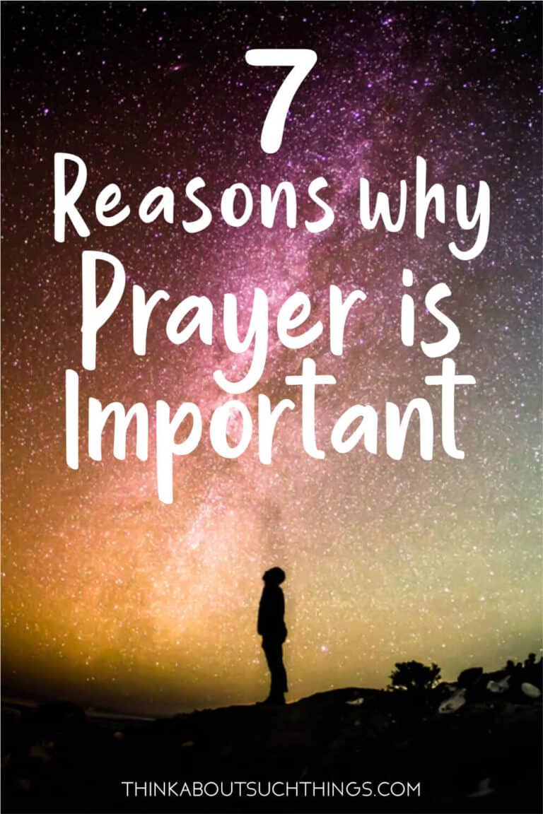 The Importance Of Prayer: 7 Reasons Why We Should Pray | Think About