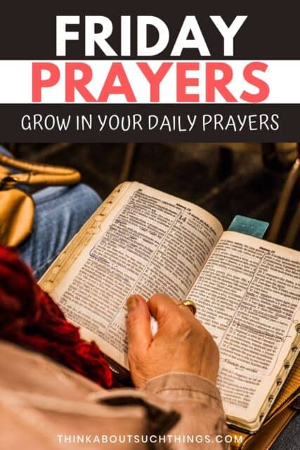 Friday Prayer: Powerful Prayers To Declare And Share [With Images] | Think About Such Things