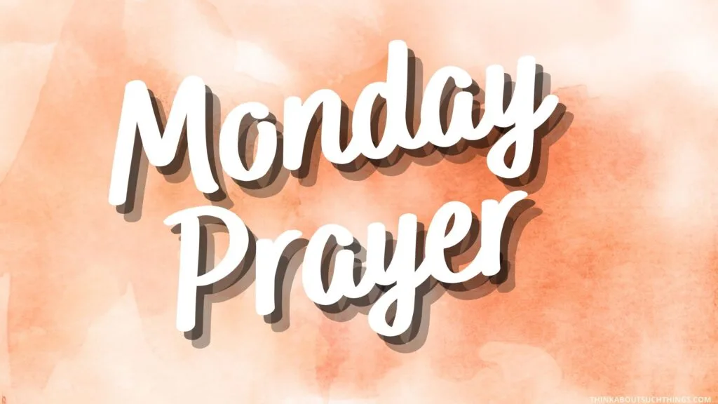 prayers for monday