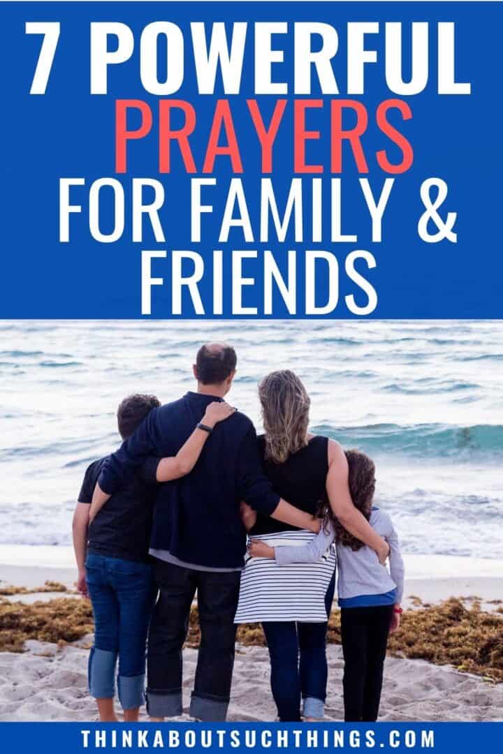 7 Inspiring Prayers For Your Family And Friends | Think About Such Things