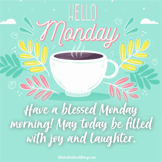 Monday morning blessings