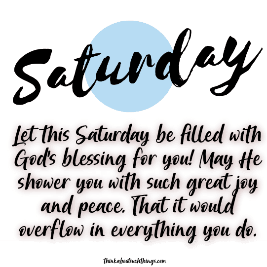 33 Saturday Blessings: Beautiful Blessings To Share And Pray [With ...