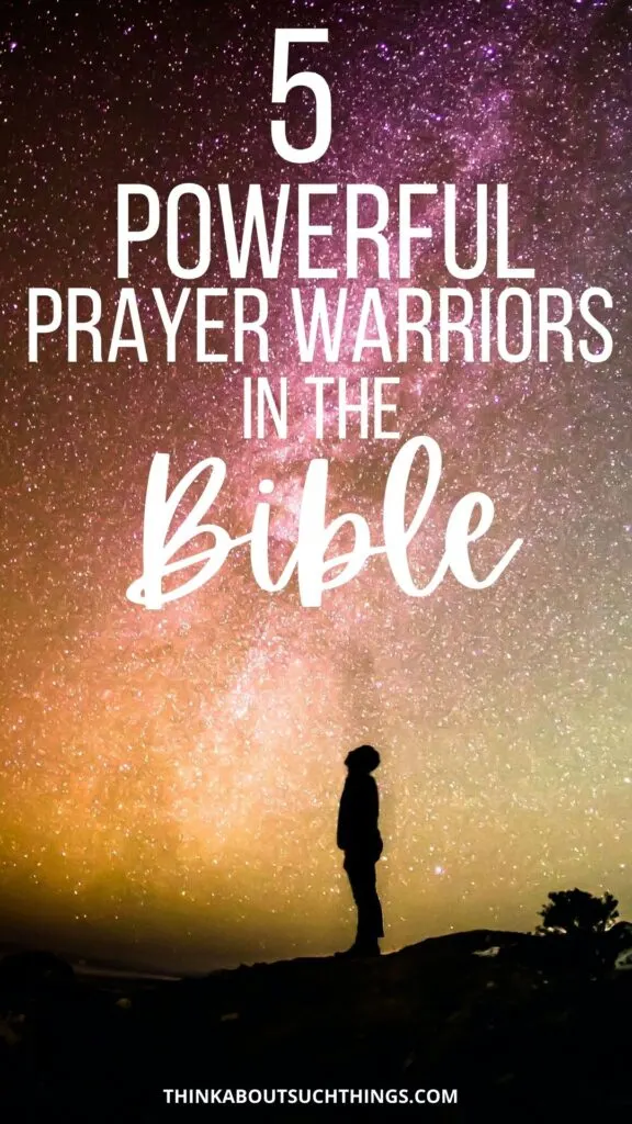 Prayer Warriors in the Bible