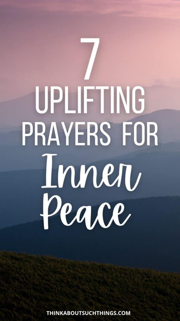 7-uplifting-prayers-for-inner-peace-to-strengthen-you-think-about