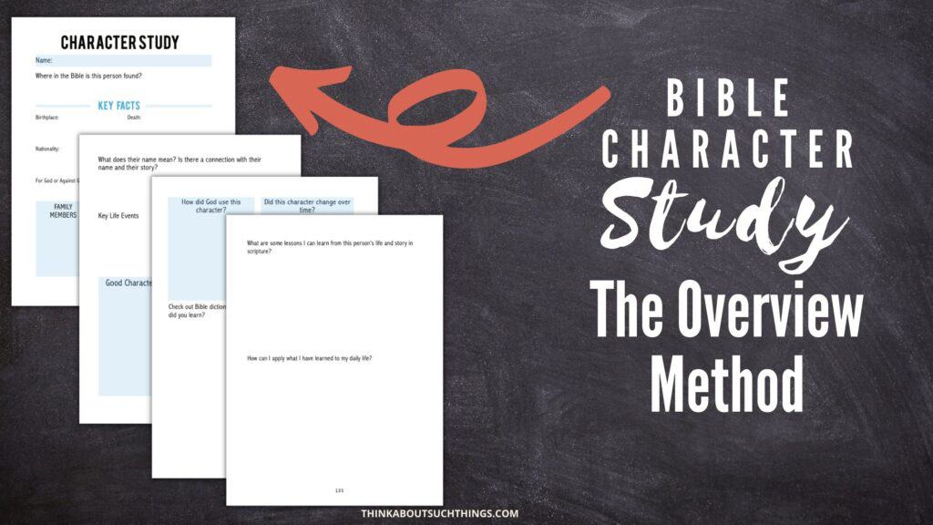 Bible Character study of what the Overview method is