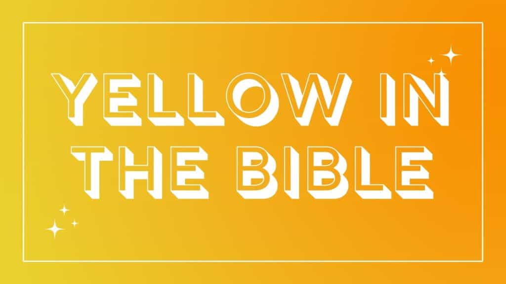yellow in the Bible