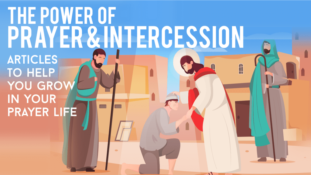 the power of prayer and intercession