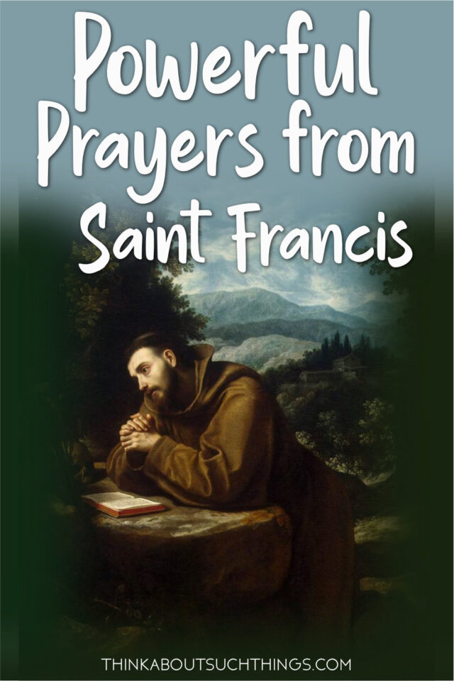 9 Beautiful St. Francis Of Assisi Prayers | Think About Such Things