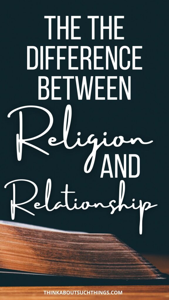 the difference between religion and relationship