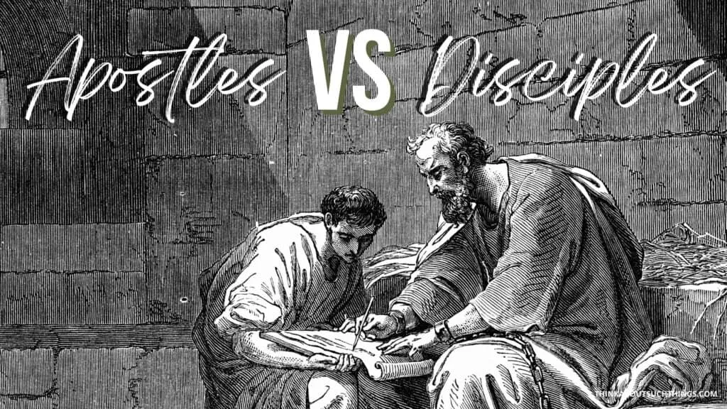 apostle vs disciples