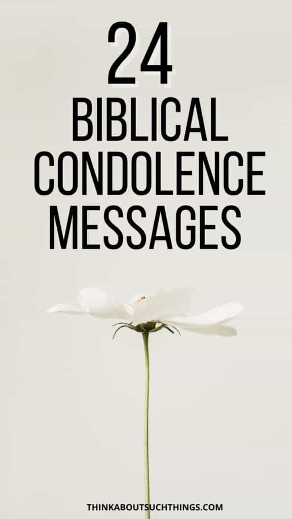 24 Comforting Biblical Condolence Messages To Share Think About Such 