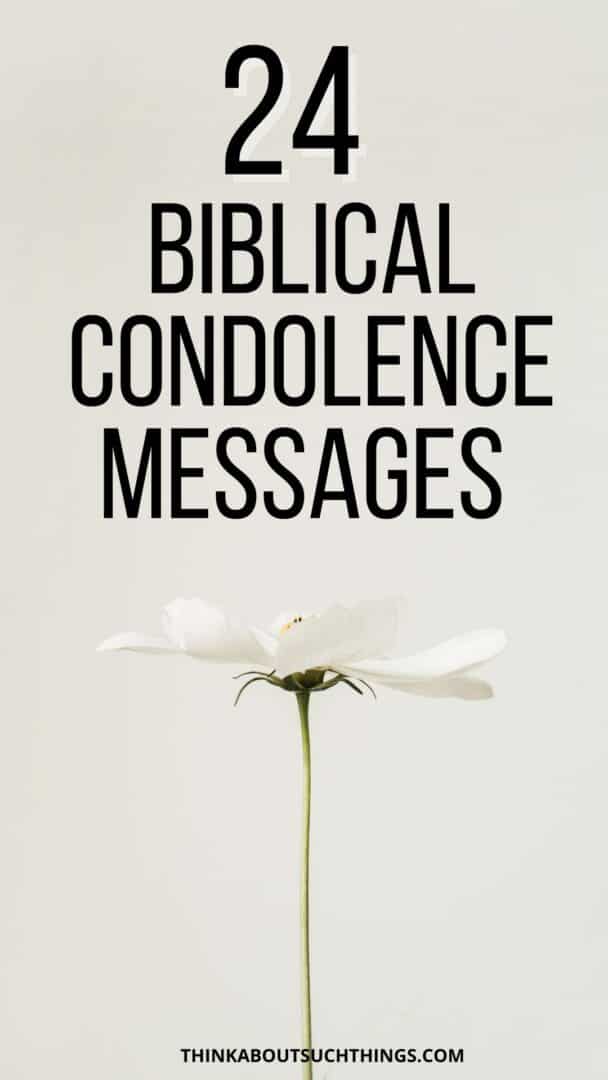 24 Comforting Biblical Condolence Messages To Share | Think About Such ...