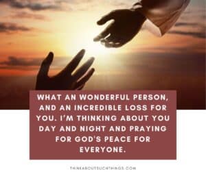 24 Comforting Biblical Condolence Messages To Share Think About Such