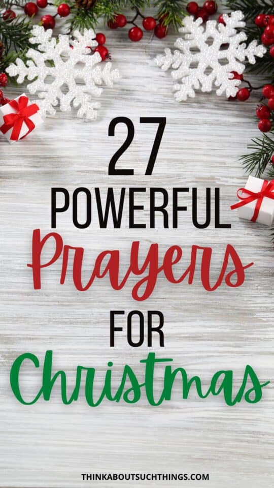 27 Powerful Prayers For Christmas Think About Such Things