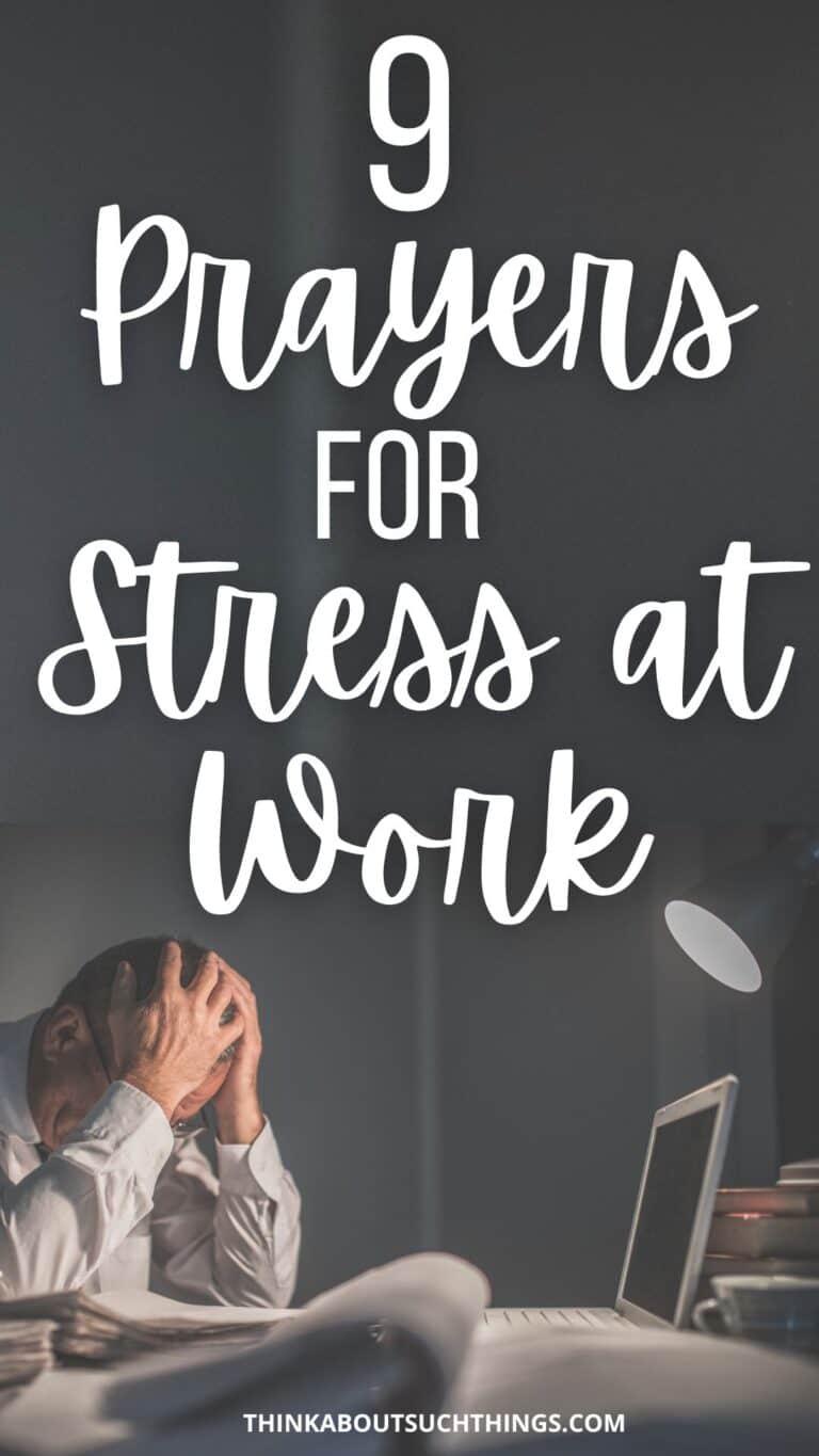 9 Mighty Prayers For Stress At Work | Think About Such Things