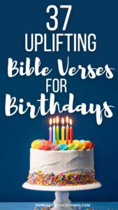 37 Best Bible Verses For Birthdays [With Images] | Think About Such Things