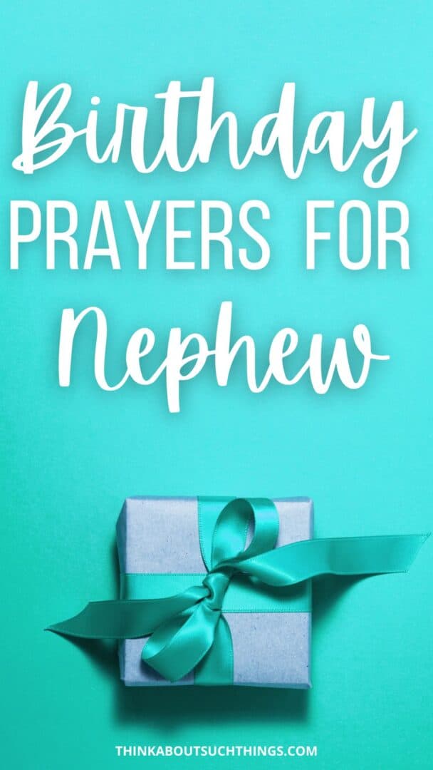 Great Birthday Prayers For Nephew {Plus Images} | Think About Such Things