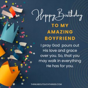 Uplifting Birthday Prayers For My Boyfriend Plus Images | Think About