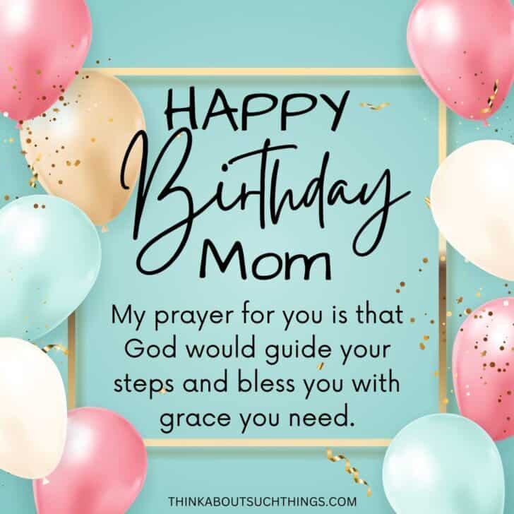 Beautiful Birthday Prayers For Mom {Plus Images} | Think About Such Things