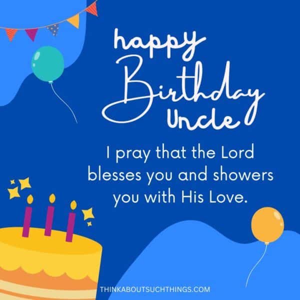 Wonderful Birthday Prayers For Uncle {Plus Images} | Think About Such ...