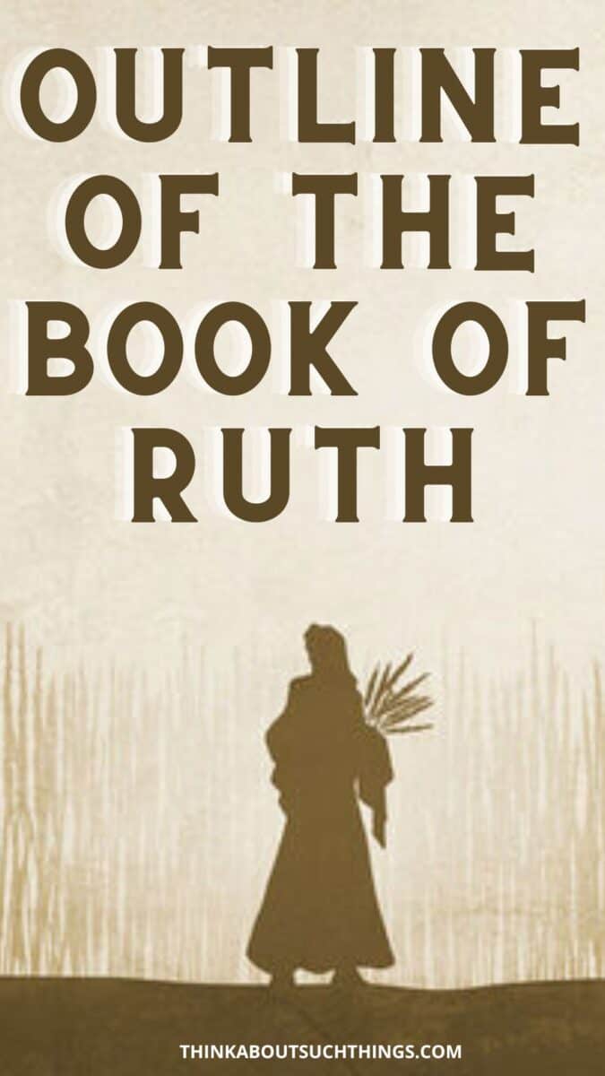 Outline Of The Book Of Ruth Basic & Detailed Outlines Think About