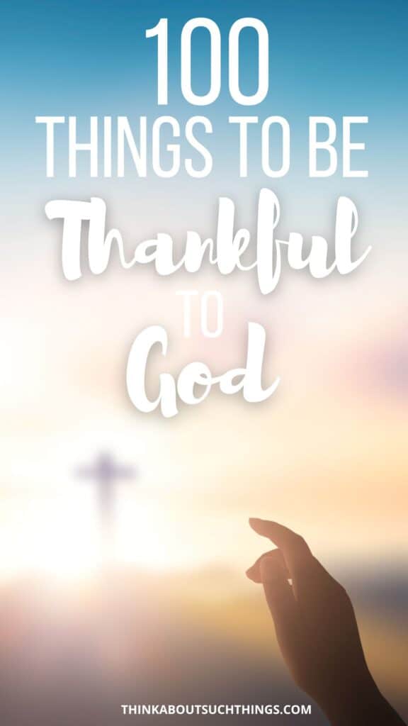100 Things to Thank God