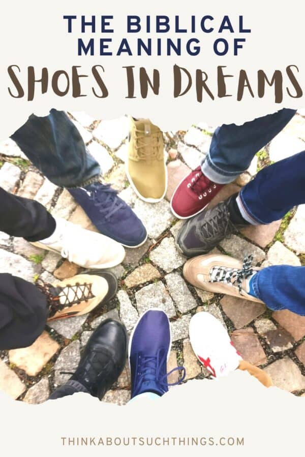 The Biblical Meaning Of Shoes In Dreams Think About Such Things the-biblical-meaning-of-shoes-in-dreams-think-about-such-things