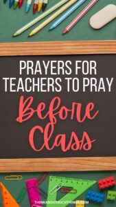 7 Powerful Teacher's Prayers Before Class | Think About Such Things