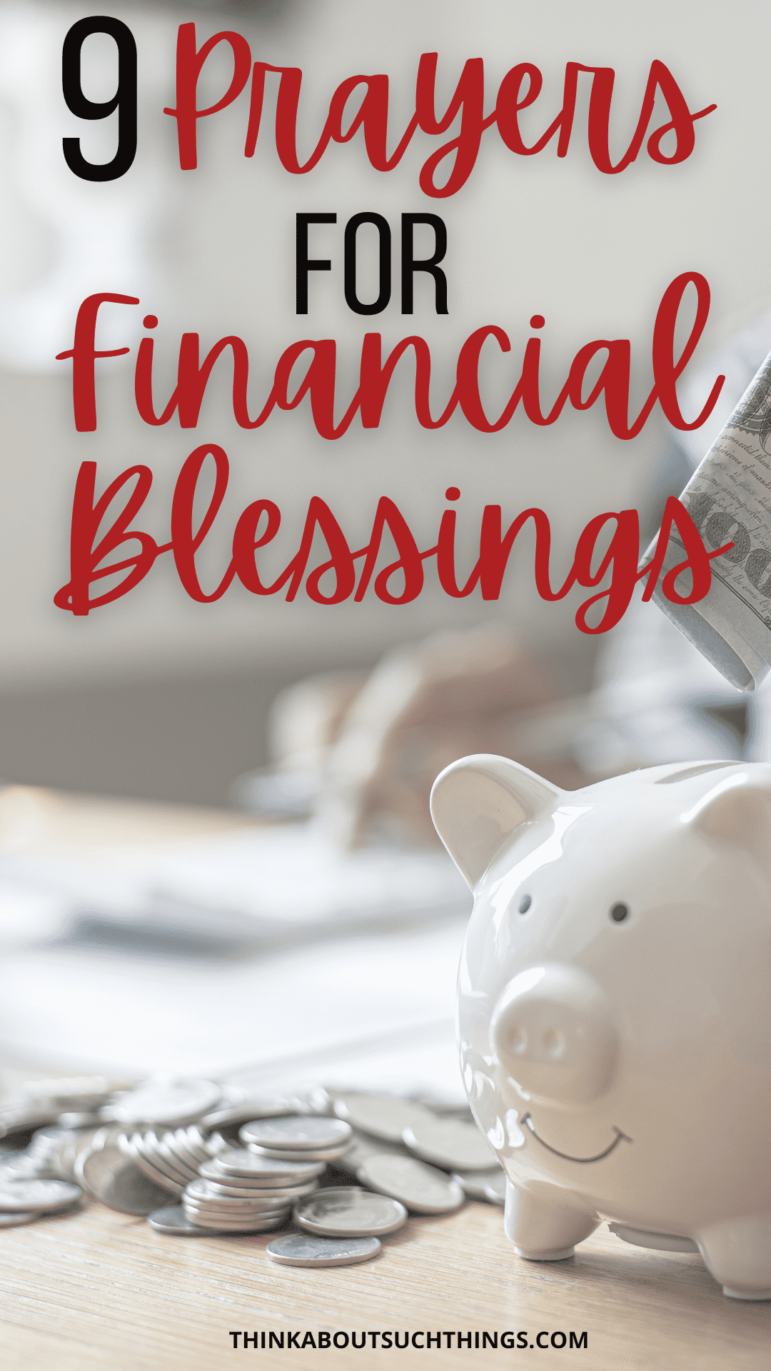 9 Powerful Prayers For Financial Blessing Think About Such Things