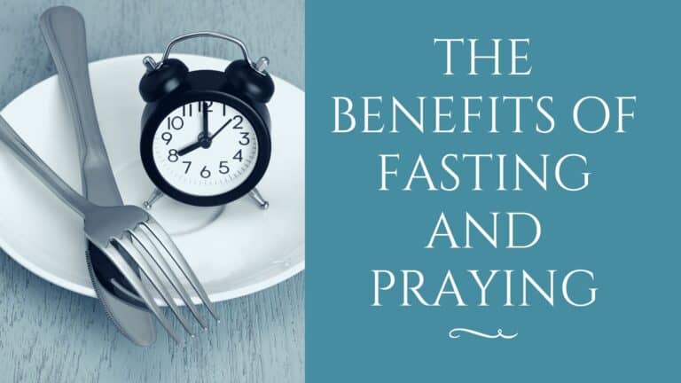 15 Biblical Benefits Of Fasting And Praying | Think About Such Things