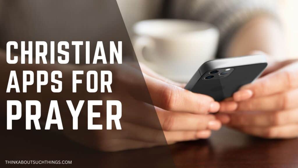 Christian Apps For Prayer