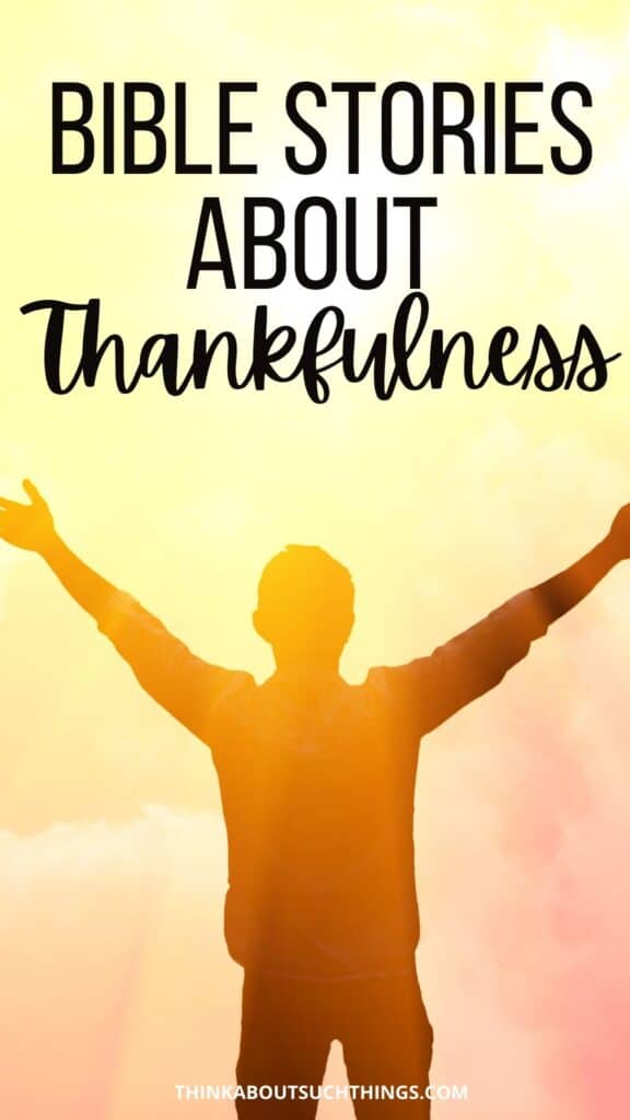 Bible Stories About Thankfulness