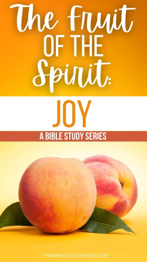 The Fruit Of The Spirit: Joy