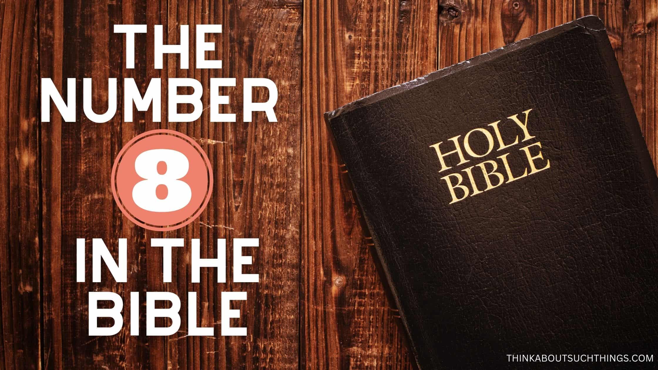 Biblical Meaning Of The Number 8