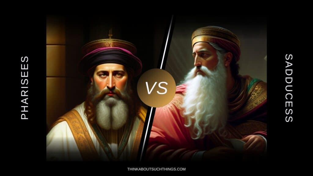 Pharisee vs sadducee