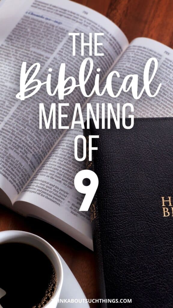The Biblical Meaning Of The Number 9