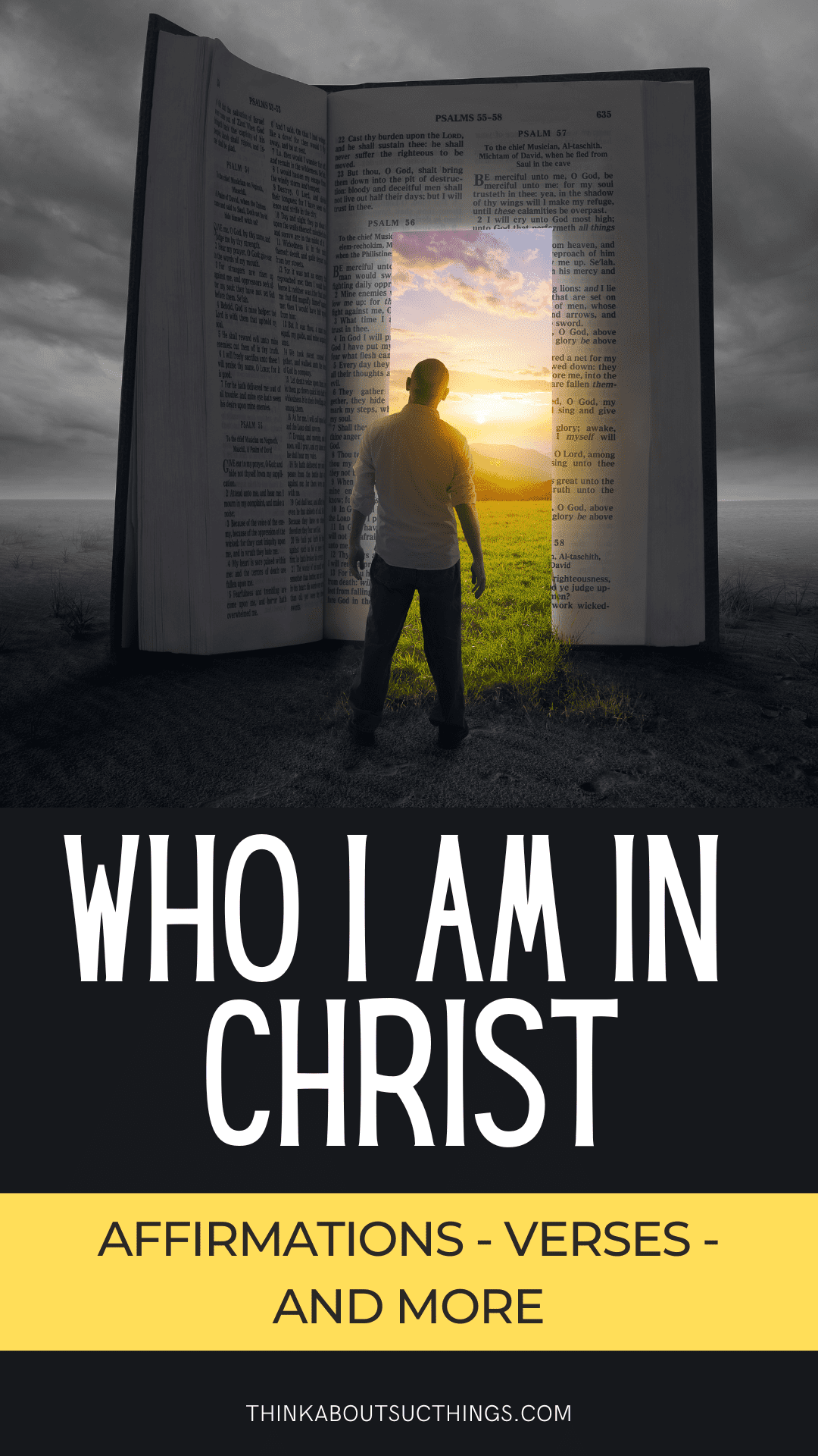 Who i am in christ verses affirmations and more think about such things